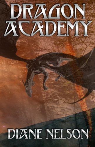 Dragon Academy (9780982979167) by Nelson, Diane