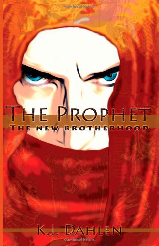 The Prophet The New Brotherhood - Dahlen, K.J.