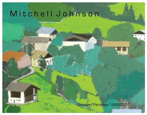 Mitchell Johnson Selected Paintings 1990-2010 (9780982987407) by Mitchell Johnson