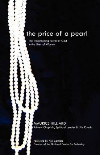 The Price of a Pearl: The Transforming Power of God in the Lives of Women - Hilliard, Maurice T.