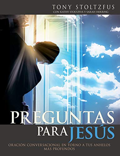 Stock image for Preguntas para Jess: Oracin conversacional en torno a tus anhelos ms profundos (Spanish Edition) for sale by Lucky's Textbooks