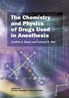 9780982991220: The Chemistry and Physics of Drugs Used in Anesthesia
