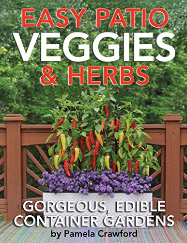 Imagen de archivo de Easy Patio Veggies Herbs a la venta por Front Cover Books