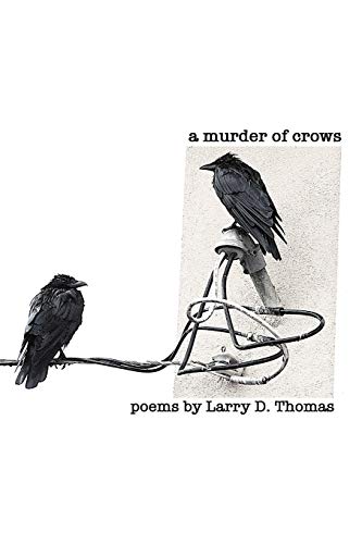A Murder of Crows (9780983009115) by Thomas, Larry D.