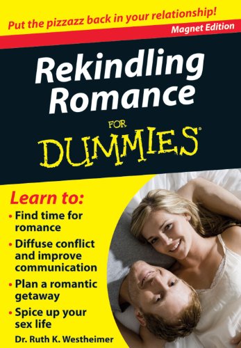9780983010777: Rekindling Romance for Dummies: Put the Pizzazz Back in Your Relationship, Magnet Edition (Refrigerator Magnet Books)