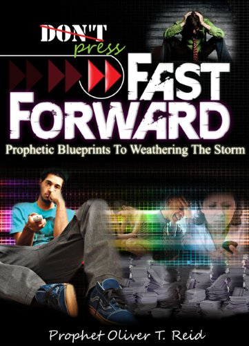 9780983016892: Don't Press Fast Forward: Prophetic Blueprints to Weathering the Storm