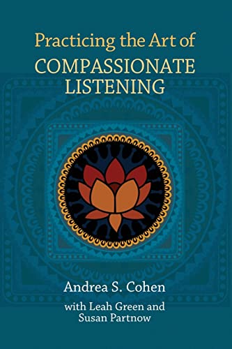 Beispielbild fr Practicing the Art of Compassionate Listening zum Verkauf von Better World Books