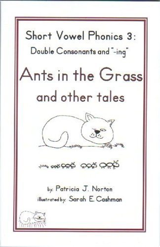 9780983021308: Short Vowel Phonics 3: Double Consonants and "-ing", Ants in the Grass