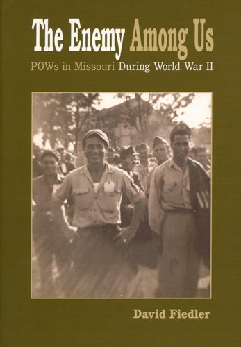 Stock image for The Enemy Among Us: POW's in Missouri during World War II for sale by Midtown Scholar Bookstore