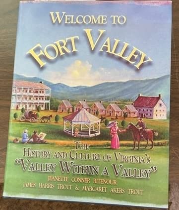 9780983023500: Welcome to Fort Valley: The History and Culture of Virginia's Valley Within a Valley