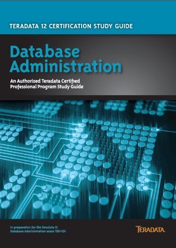 Stock image for Teradata 12 Certification Study Guide - Database Administration for sale by ThriftBooks-Dallas