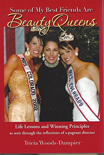 Stock image for Some of My Best Friends Are Beauty Queens for sale by ThriftBooks-Atlanta