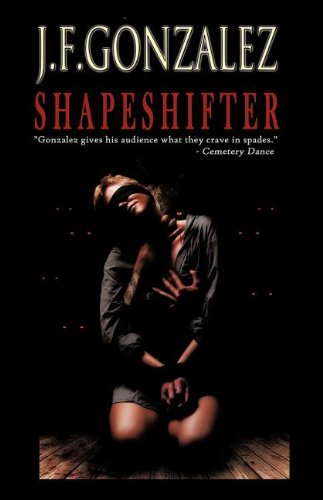 Shapeshifter (9780983026570) by J.F. Gonzalez