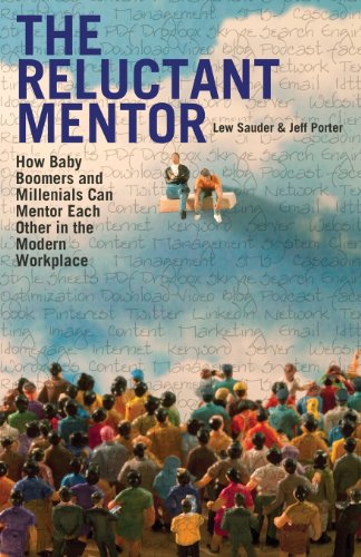 Imagen de archivo de The Reluctant Mentor : How Baby Boomers and Millenials Can Mentor Each Other in the Modern Workplace a la venta por Better World Books