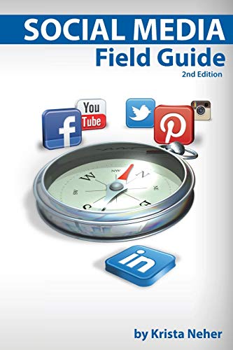 Imagen de archivo de Social Media Field Guide: Discover the strategies, tactics and tools for successful social media marketing a la venta por HPB Inc.