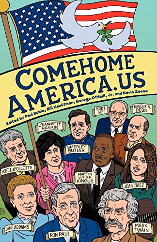 Imagen de archivo de ComeHomeAmerica.us: Historic and Current Opposition to U.S. Wars and How a Coalition of Citizens from the Political Right and Left Can End a la venta por ThriftBooks-Dallas