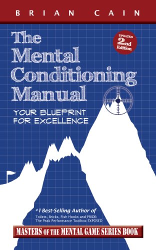 Stock image for The Mental Conditioning Manual: Your Blueprint For Excellence for sale by Half Price Books Inc.
