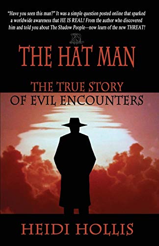 9780983040194: The Hat Man: The True Story of Evil Encounters