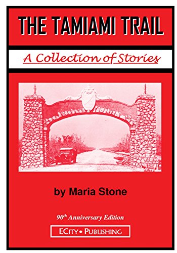 Imagen de archivo de The Tamiami Trail: A Collection of Stories by Maria Stone a la venta por Books Unplugged
