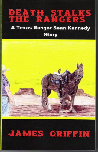 Death Stalks the Rangers (9780983042914) by James J. Griffin