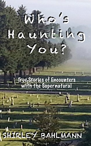 Beispielbild fr Who's Haunting You?: True Stories of Encounters with the Supernatural zum Verkauf von Lucky's Textbooks