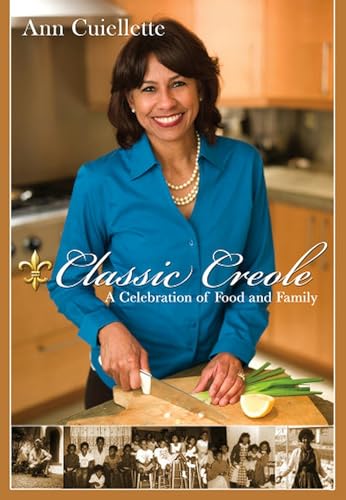 Beispielbild fr Classic Creole: A Celebration of Food and Family zum Verkauf von SecondSale