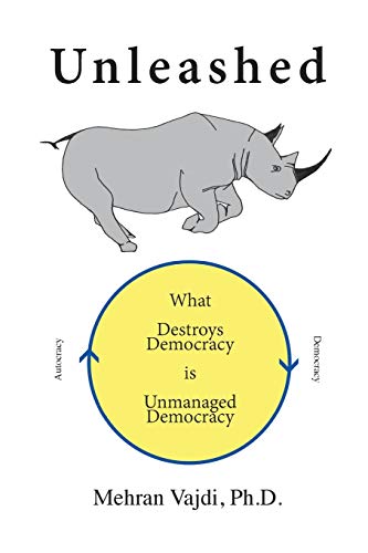 Beispielbild fr Unleashed: What Destroys Democracy is Unmanaged Democracy zum Verkauf von AwesomeBooks