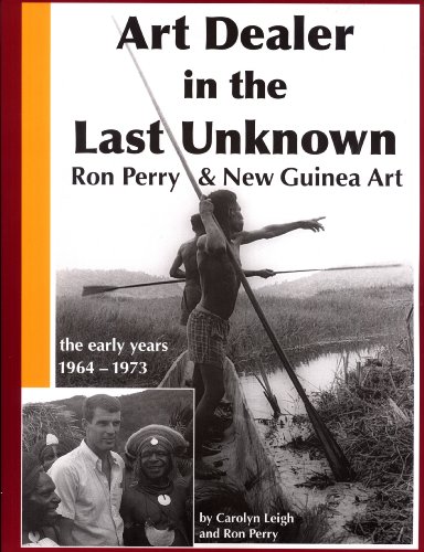 Beispielbild fr Art Dealer in the Last Unknown: Ron Perry and New zum Verkauf von Russell Books