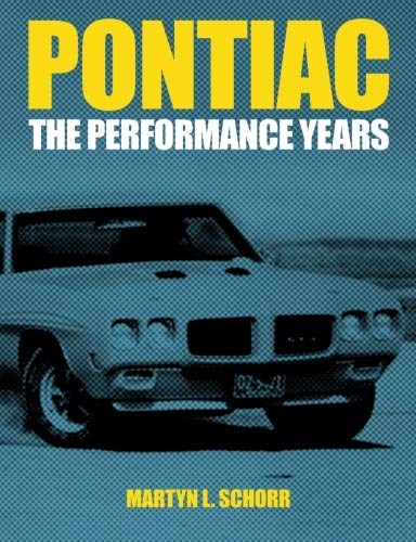 Beispielbild fr Pontiac: The Performance Years zum Verkauf von GF Books, Inc.
