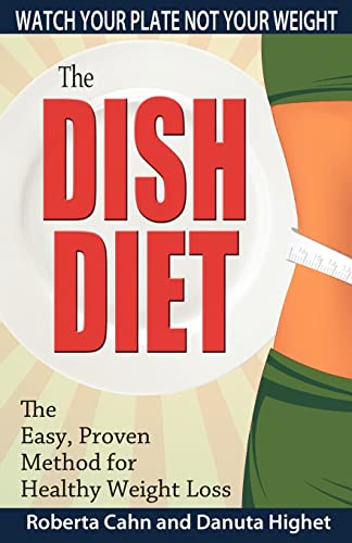 Stock image for The Dish Diet: Watch Your Plate Not Your Weight for sale by HPB-Emerald