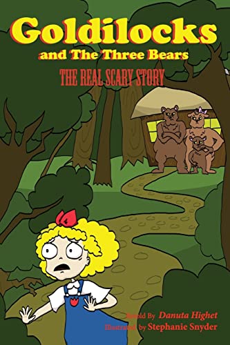 Stock image for Goldilocks and Three Bears: The Real Scary Story for sale by Lucky's Textbooks