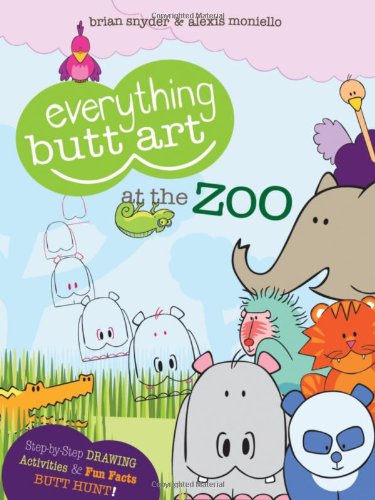 Stock image for Everything Butt Art at the Zoo for sale by Better World Books