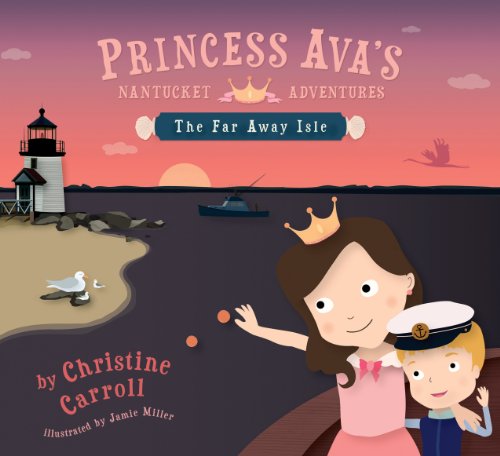 Imagen de archivo de Princess Ava's Nantucket Adventures a la venta por BookHolders