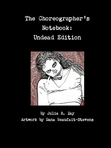 9780983069010: The Choreographer's Notebook: Undead Edition