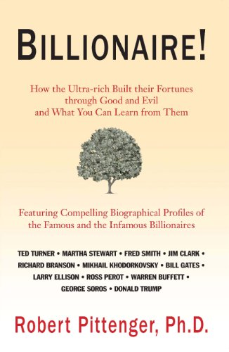 Beispielbild fr Billionaire! How the Ultra-Rich Built Their Fortunes through Good and Evil, and What You Can Learn from Them zum Verkauf von dsmbooks