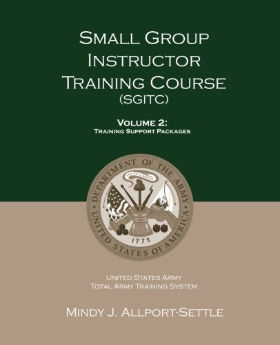 Beispielbild fr Small Group Instructor Training Course (SGITC): Volume 2: Training Support Packages zum Verkauf von THE SAINT BOOKSTORE
