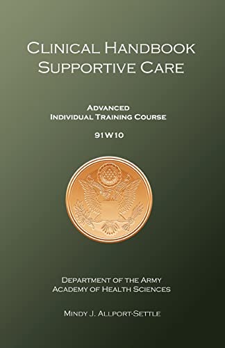 Stock image for Clinical Handbook Supportive Care: Advanced Individual Training Course 91W10 for sale by Lucky's Textbooks