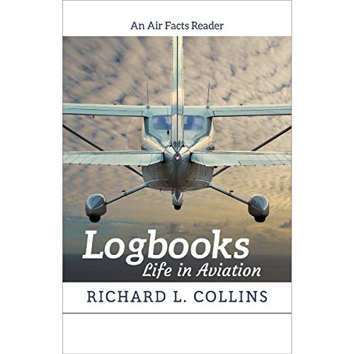 Stock image for Logbooks: Life in Aviation for sale by BooksRun