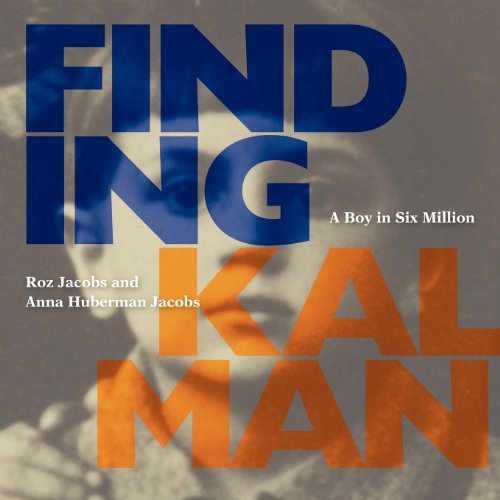 Stock image for Finding Kalman: A Boy in Six Million for sale by SecondSale