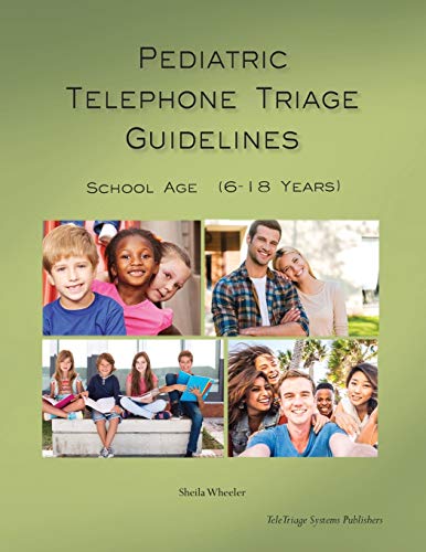 Stock image for Pediatric Telephone Triage Guidelines - School Age (6-18 Years) for sale by SecondSale