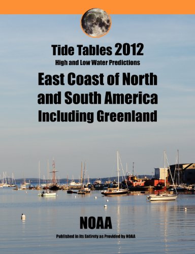 Tide Tables 2012: East Coast of North and South America (9780983078067) by NOAA