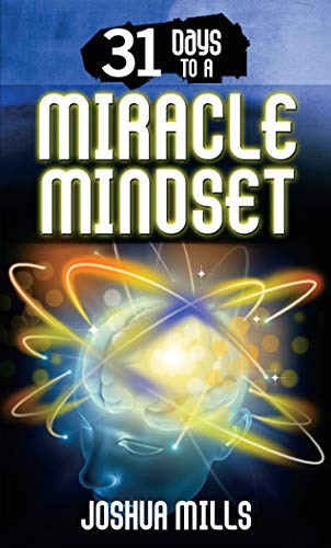Stock image for 31 Days to a Miracle Mindset for sale by ThriftBooks-Dallas