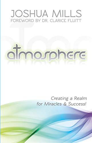 Stock image for Atmosphere: Creating a Realm for Miracles Success for sale by Red's Corner LLC