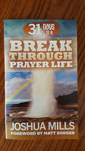 Stock image for 31 Days To A Breakthrough Prayer Life for sale by Hawking Books