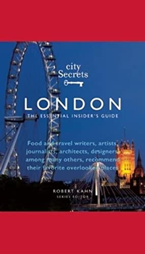 Beispielbild fr City Secrets London : The Essential Insider's Guide zum Verkauf von Better World Books