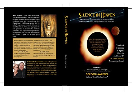 Beispielbild fr Silence in Heaven: A New Paradigm for Understanding the Book of Revelation, an Appeal to the Church to Prepare for End-Time Persecution zum Verkauf von BooksRun