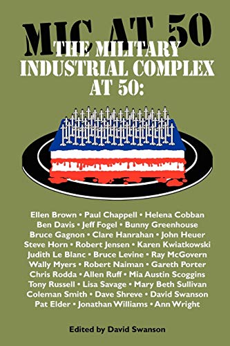 Imagen de archivo de The Military Industrial Complex at 50 a la venta por BookHolders