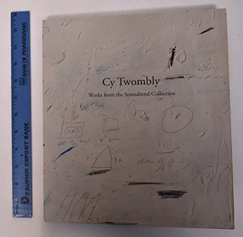 Imagen de archivo de Cy Twombly: Works from the Sonnabend Collection a la venta por Moe's Books