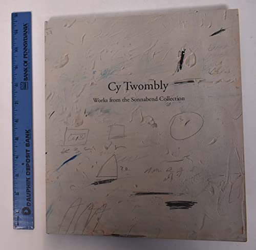 Cy Twombly : Works from the Sonnabend Collection