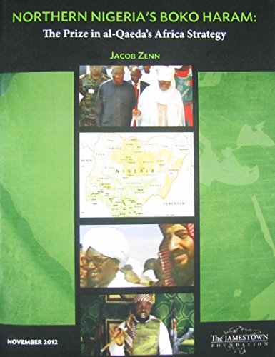 9780983084259: Northern Nigeria's Boko Haram: The Prize in al-Qaeda's Africa Strategy
